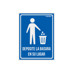 Letrero señalización "DEPOSITE LA BASURA EN SU LUGAR",21x28cm